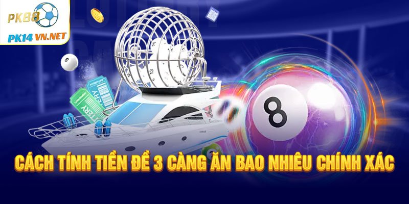 Cách tính tiền đề 3 càng ăn bao nhiêu chính xác